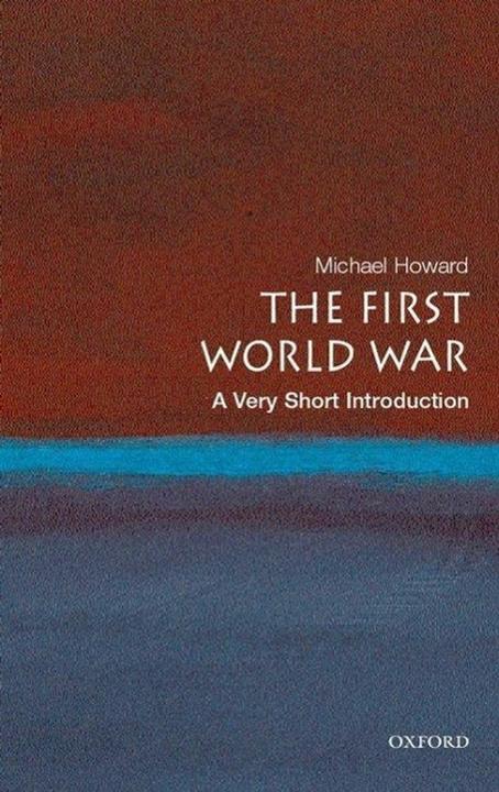 Produktbild The First World War: A Very Short Introduction (Englisch, Michael Howard, 2007)