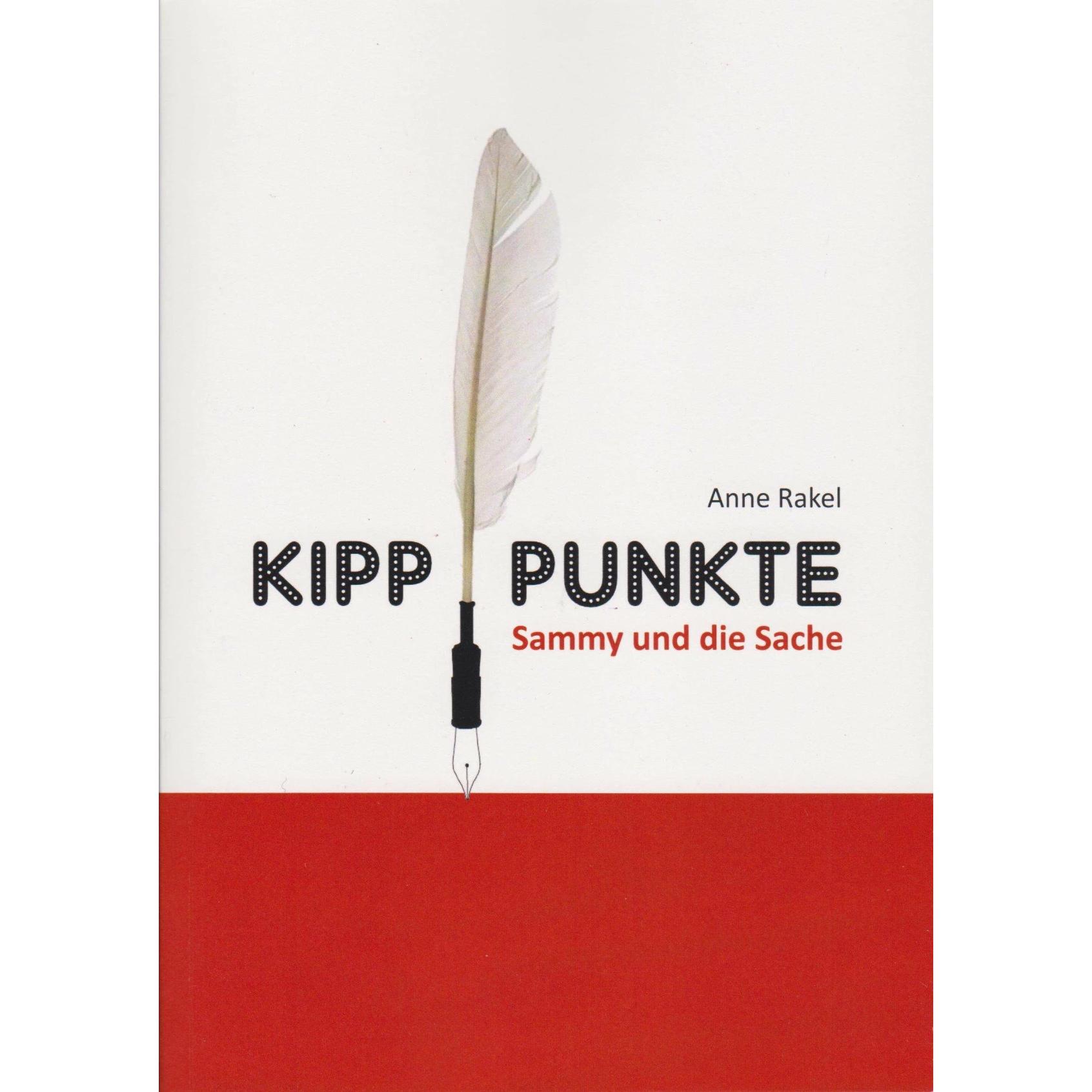 Kipppunkte, Belletristik von Anne Rakel