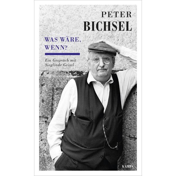 Was wäre, wenn?, Belletristik von Peter Bichsel, Sieglinde Geisel