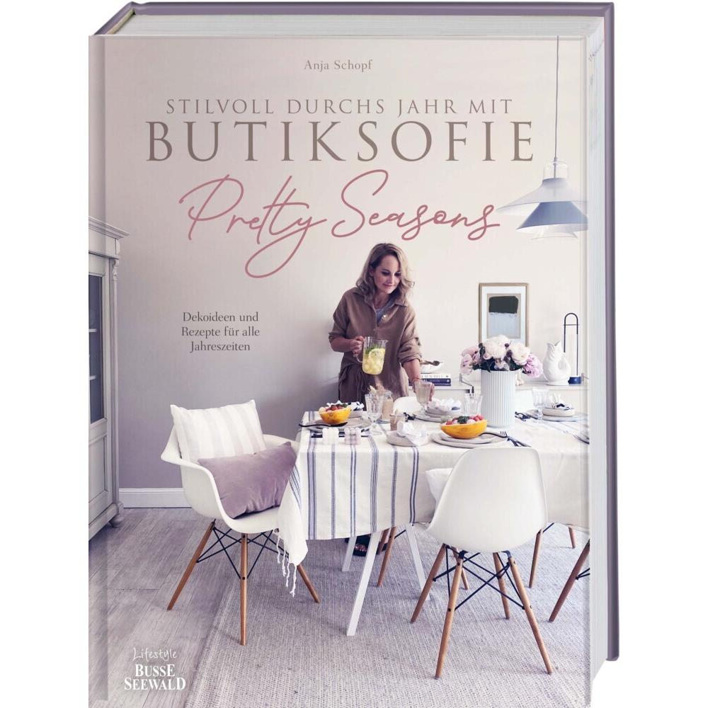 Stilvoll durchs Jahr mit Butiksofie. Pretty Seasons, Sachbücher von Anja Schopf