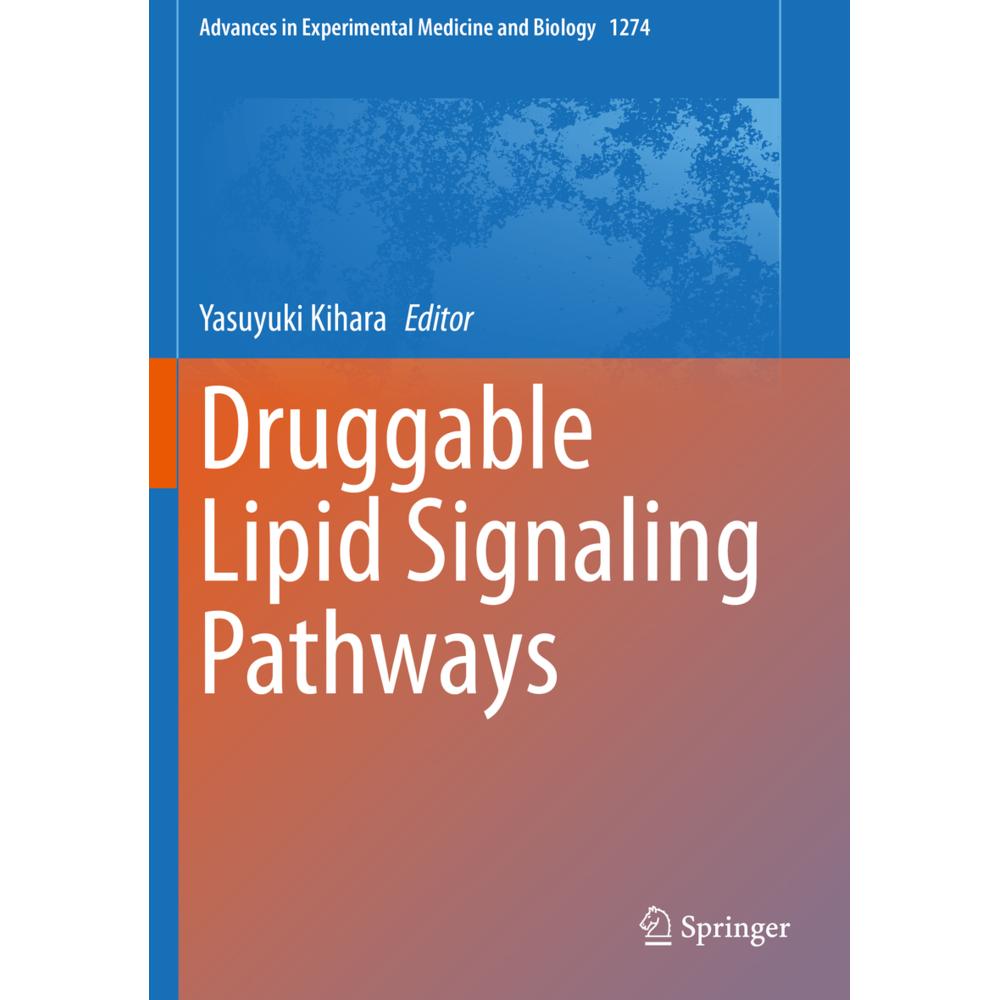 Druggable Lipid Signaling Pathways, Fachbücher von Yasuyuki Kihara