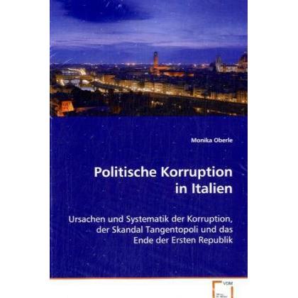 Politische Korruption in Italien, Fachbücher von Monika Oberle