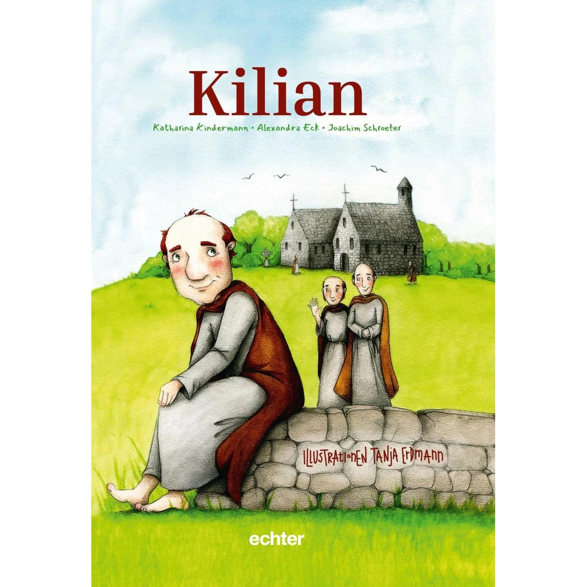Kilian, Kinderbücher von Alexandra Eck, Joachim Schroeter, Katharina Kindermann