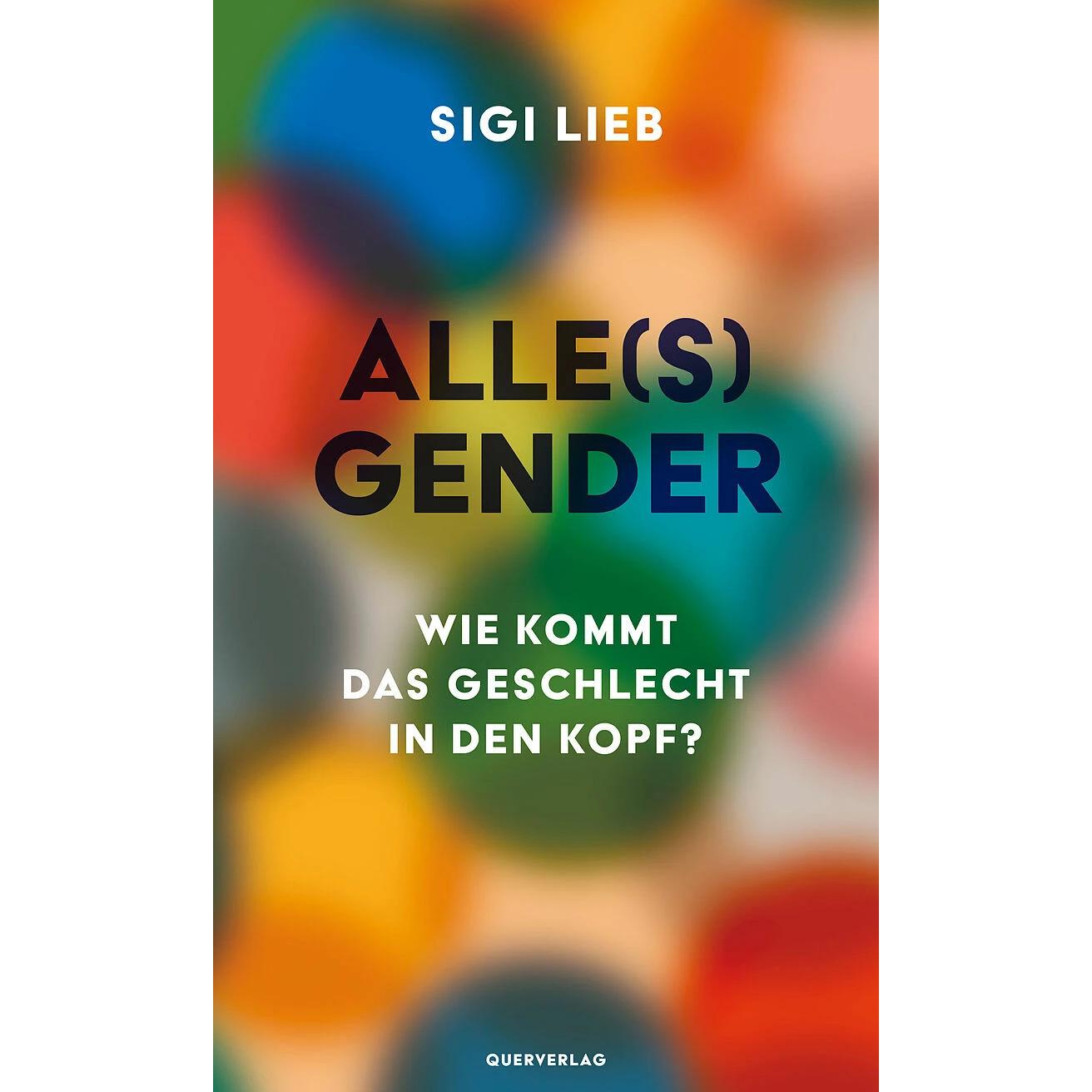 Alle(s) Gender, Fachbücher von Sigi Lieb