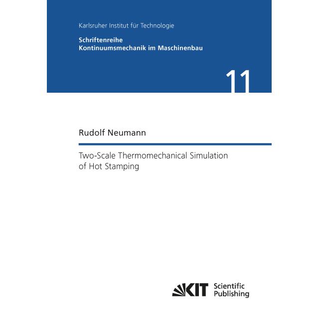 Two-Scale Thermomechanical Simulation of Hot Stamping, Fachbücher von Rudolf Neumann