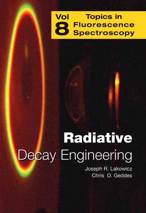 Radiative Decay Engineering (Chris D. Geddes, Joseph R. Lakowicz, 2011)