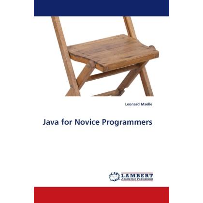 Thumbnail - Java for Novice Programmers, Fachbücher von Leonard Mselle