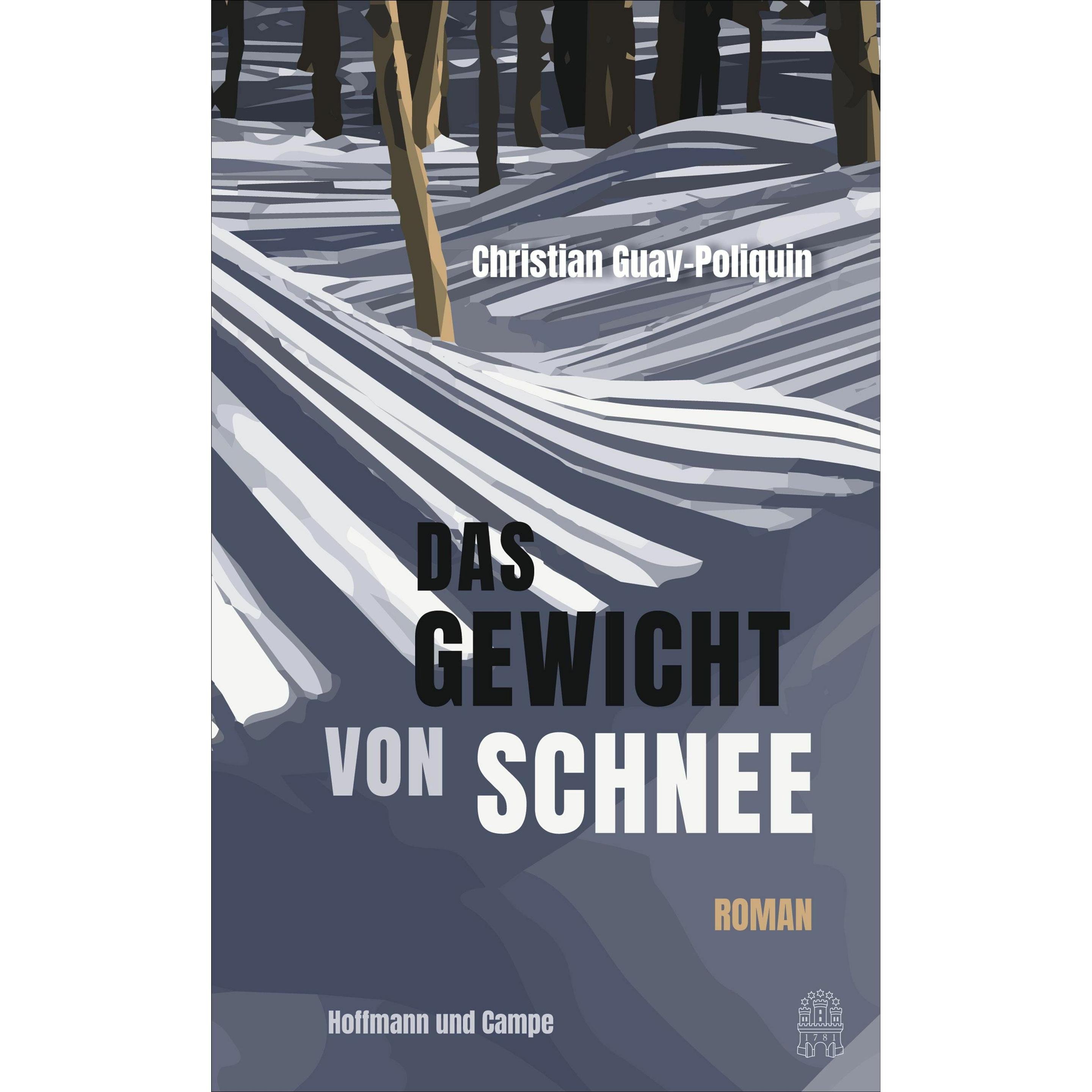 Das Gewicht von Schnee, Belletristik von Christian Guay-Poliquin