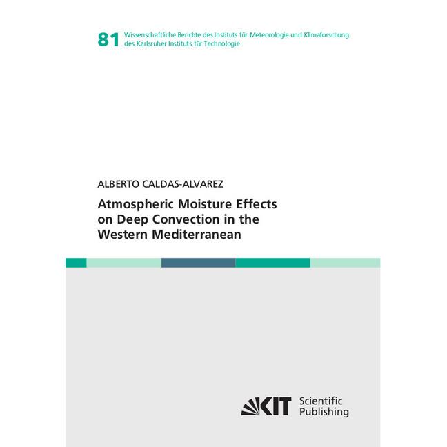 Atmospheric Moisture Effects on Deep Convection in the Western Mediterranean, Fachbücher von Alberto Caldas-Alvarez