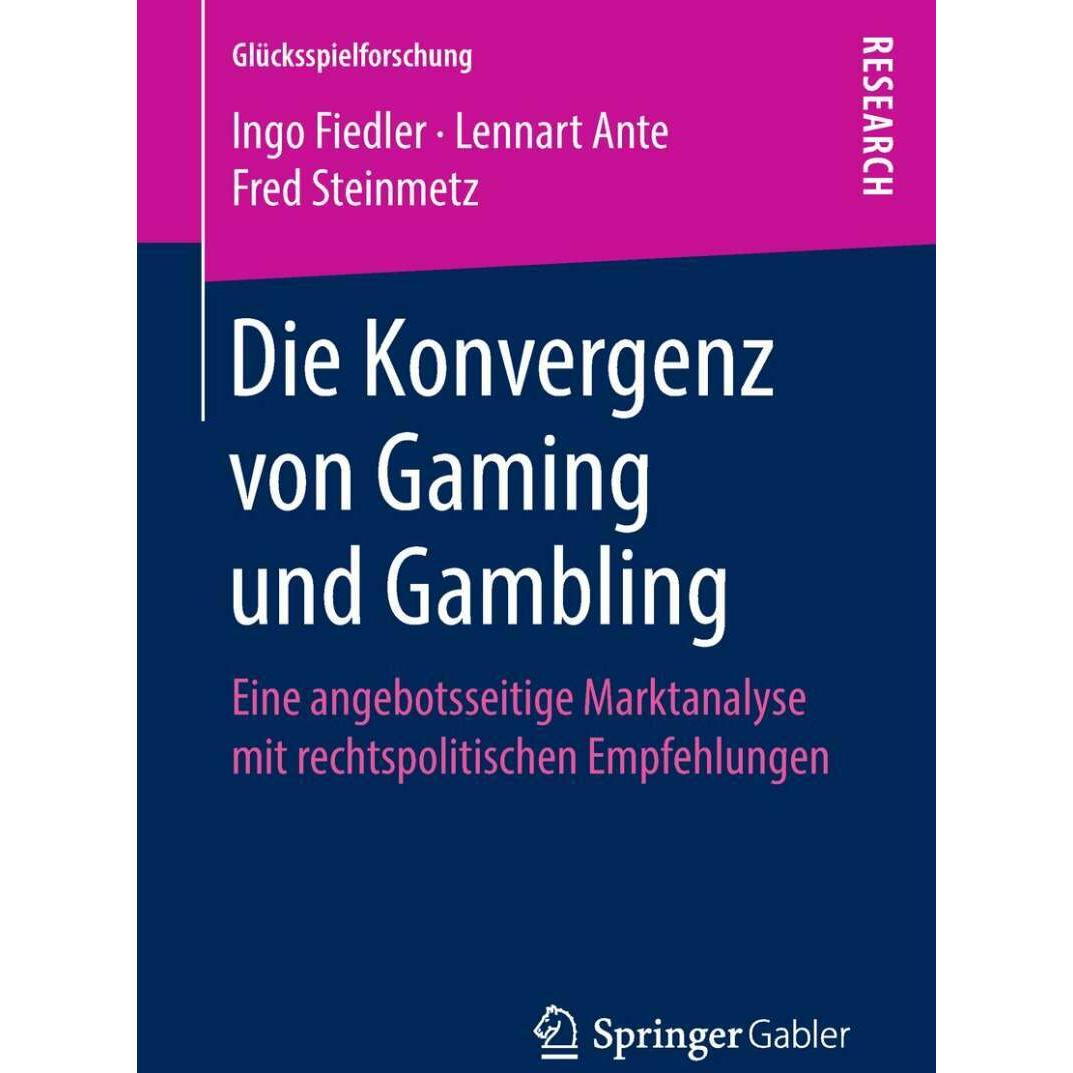 Die Konvergenz von Gaming und Gambling, Fachbücher von Ingo Fiedler, Lennart Ante, Fred Steinmetz