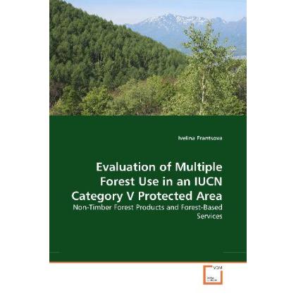Evaluation of Multiple Forest Use in an IUCN Category V Protected Area, Fachbücher