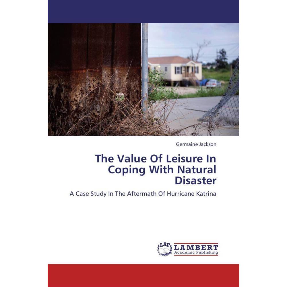 The Value Of Leisure In Coping With Natural Disaster, Ratgeber