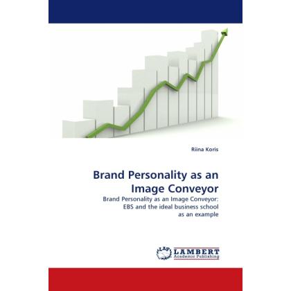 Brand Personality as an Image Conveyor, Fachbücher von Riina Koris