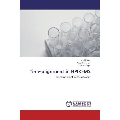 Time-alignment in HPLC-MS, Fachbücher von Jan Urban, Pavel Hrouzek, Dalibor Tys