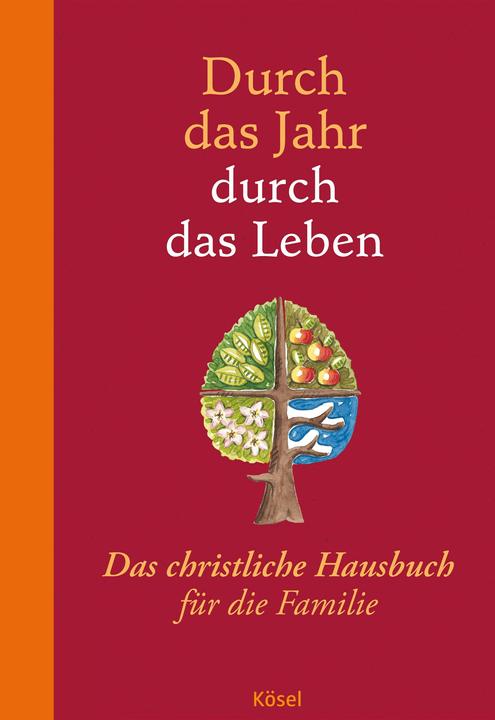 Produktbild Durch das Jahr - durch das Leben (Deutsch, Peter Neysters, Karl Heinz Schmitt, 2012)