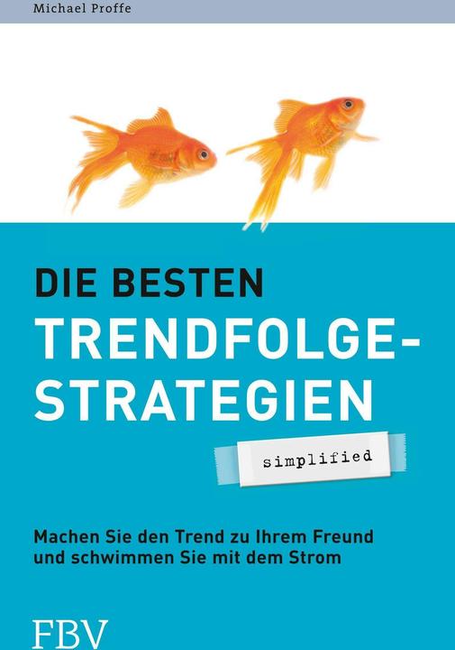 Produktbild Die besten Trendfolgestrategien - simplified (Deutsch, Michael Proffe, 2005)