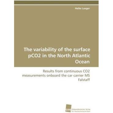 The variability of the surface pCO2 in the North Atlantic Ocean, Fachbücher von Heike Lueger