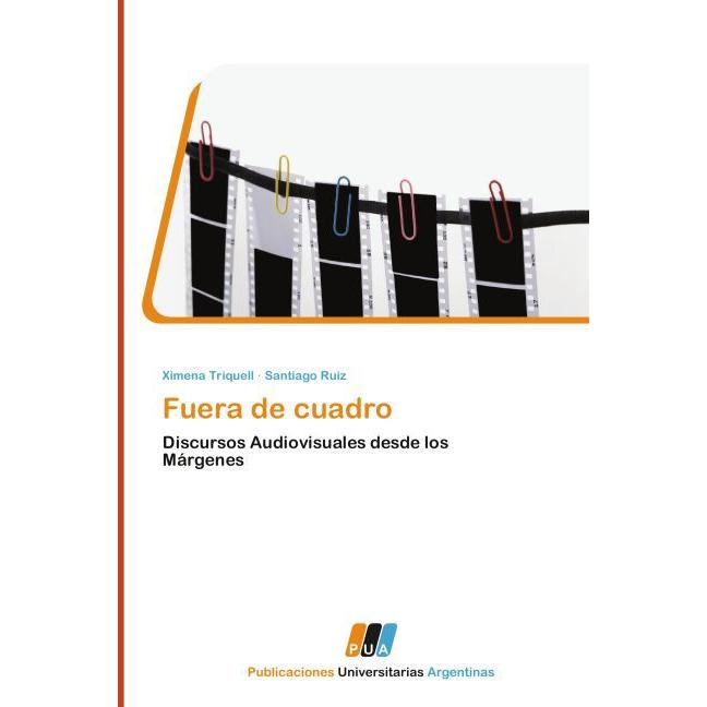 Fuera de cuadro, Fachbücher von Santiago Ruiz, Ximena Triquell