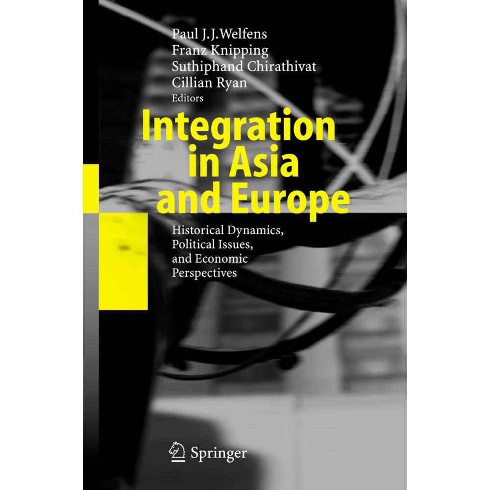 Integration in Asia and Europe, Fachbücher von Suthiphand Chirathivat, Paul J. J. Welfens, Franz Knipping