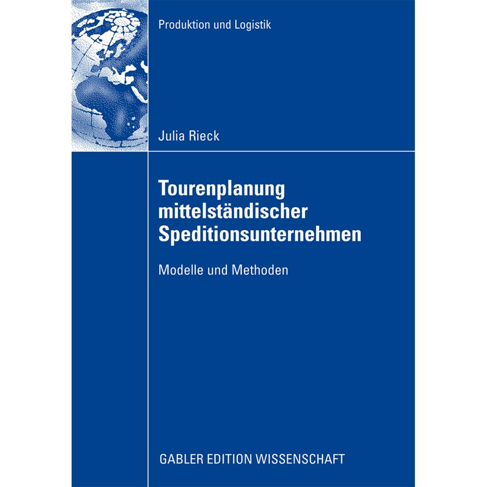 Tourenplanung mittelständischer Speditionsunternehmen, Fachbücher von Julia Rieck