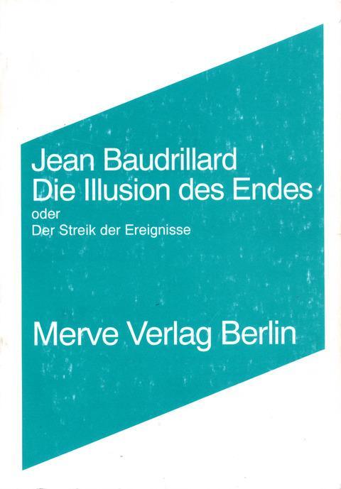 Produktbild Die Illusion des Endes (Deutsch, Jean Baudrillard, Ronald Voullie, 2008)