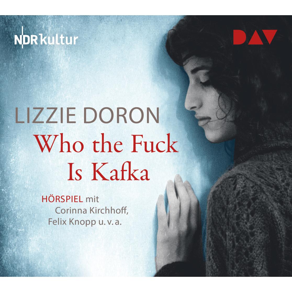 Who the Fuck Is Kafka, Hörbücher von Lizzie Doron