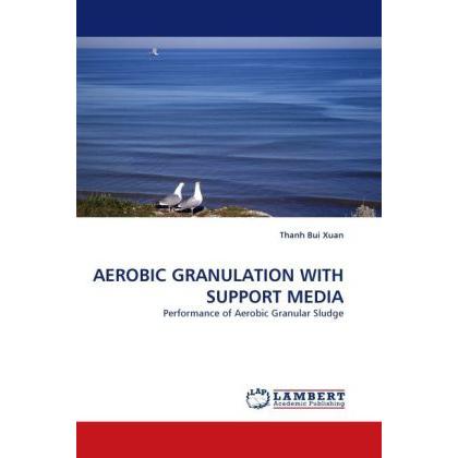 Aerobic Granulation With Support Media, Fachbücher