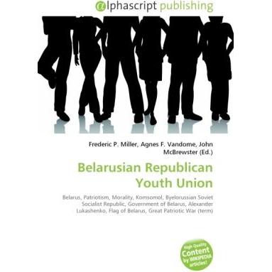 Belarusian Republican Youth Union, Fachbücher von Agnes F. Vandome, Frederic P. Miller, John McBrewster