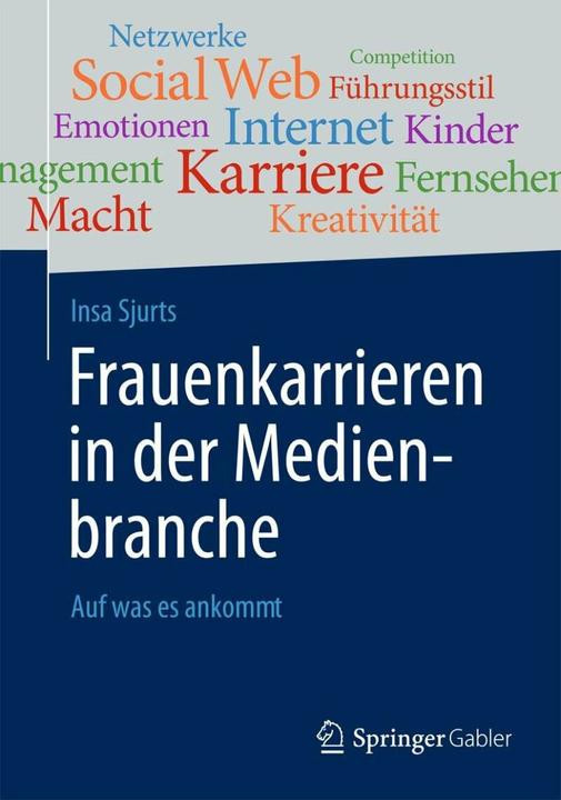 Produktbild Frauenkarrieren in der Medienbranche (Deutsch, Insa Sjurts, 2014)