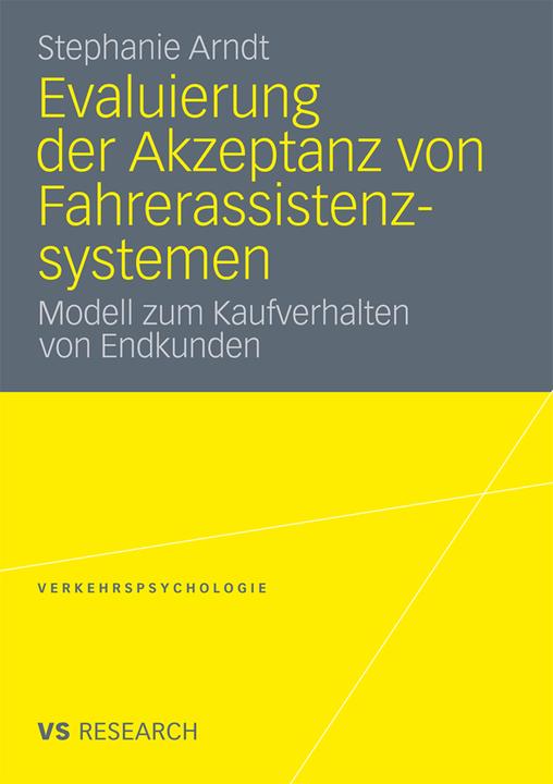 Produktbild Evaluierung der Akzeptanz von Fahrerassistenzsystemen (Deutsch, Stephanie Arndt, 2011)