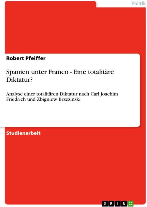 Produktbild Spanien unter Franco - Eine totalitäre Diktatur? (Deutsch, Robert Pfeiffer, 2012)