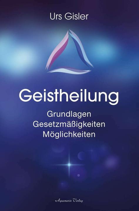 Produktbild Geistheilung (Deutsch, Urs Gisler, 2015)