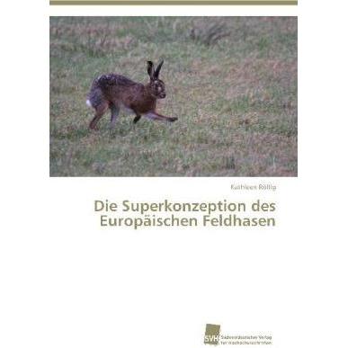 Die Superkonzeption des Europäischen Feldhasen, Fachbücher