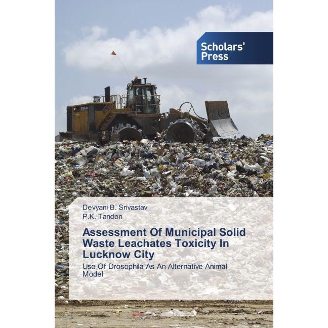 Assessment Of Municipal Solid Waste Leachates Toxicity In Lucknow City, Fachbücher