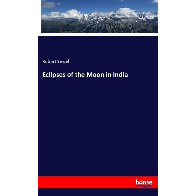 Eclipses of the Moon in India, Fachbücher von Robert Sewell