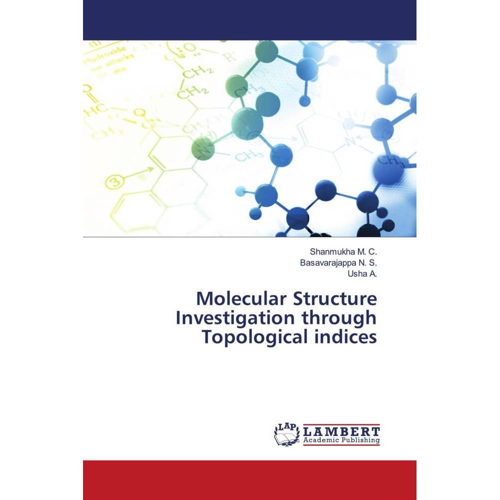 Molecular Structure Investigation through Topological indices, Fachbücher von Shanmukha M. C., Usha A., Basavarajappa N....