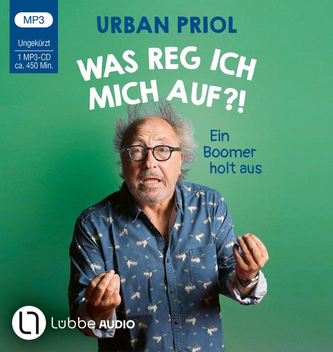 Produktbild Was reg ich mich auf?! (Urban Priol, Deutsch)