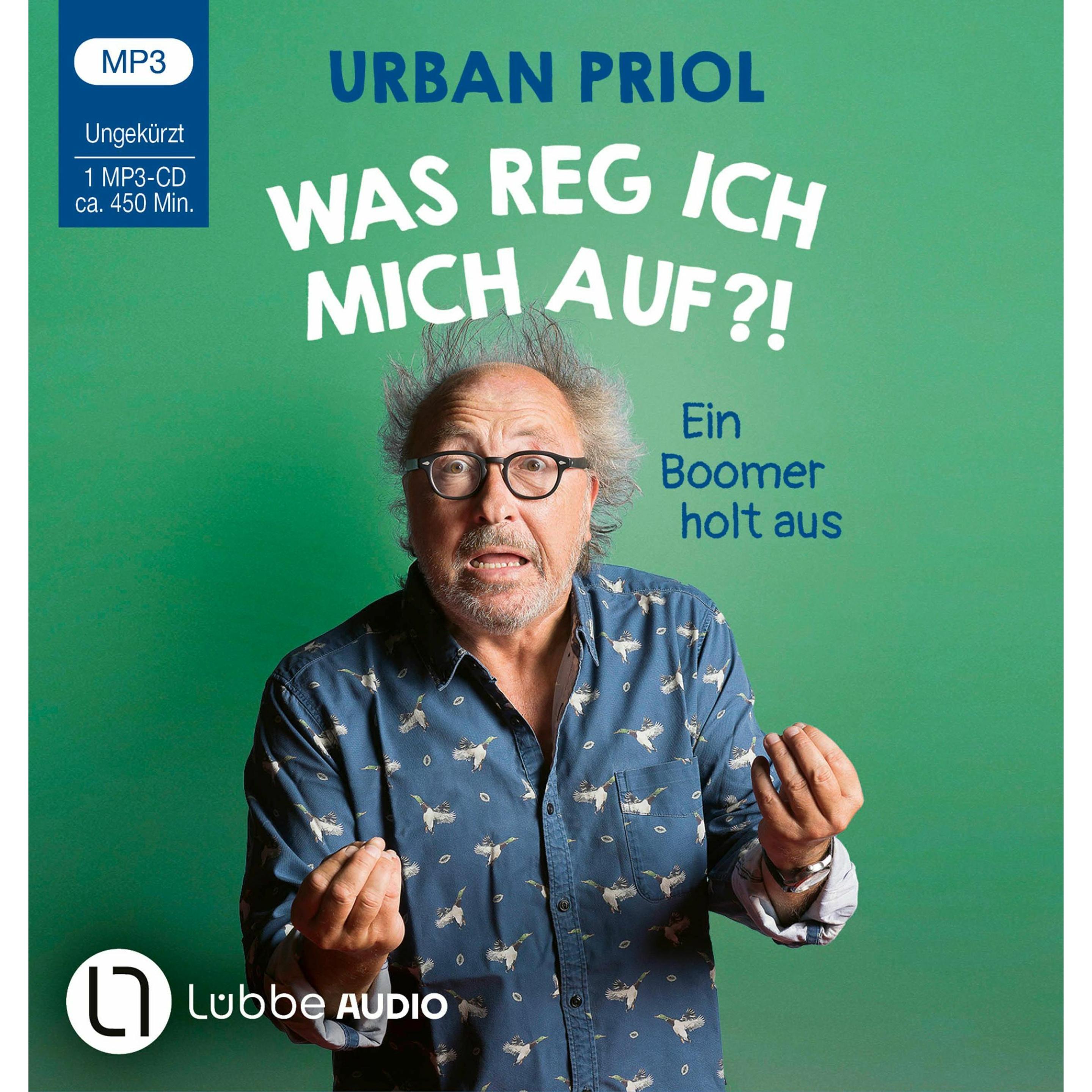 Was reg ich mich auf?!, Hörbücher von Urban Priol