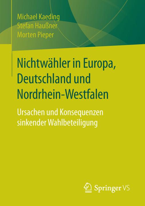Produktbild Nichtwähler in Europa, Deutschland und Nordrhein-Westfalen (Deutsch, Michael Kaeding, Morten Pieper, Stefan Haussner, 2016)