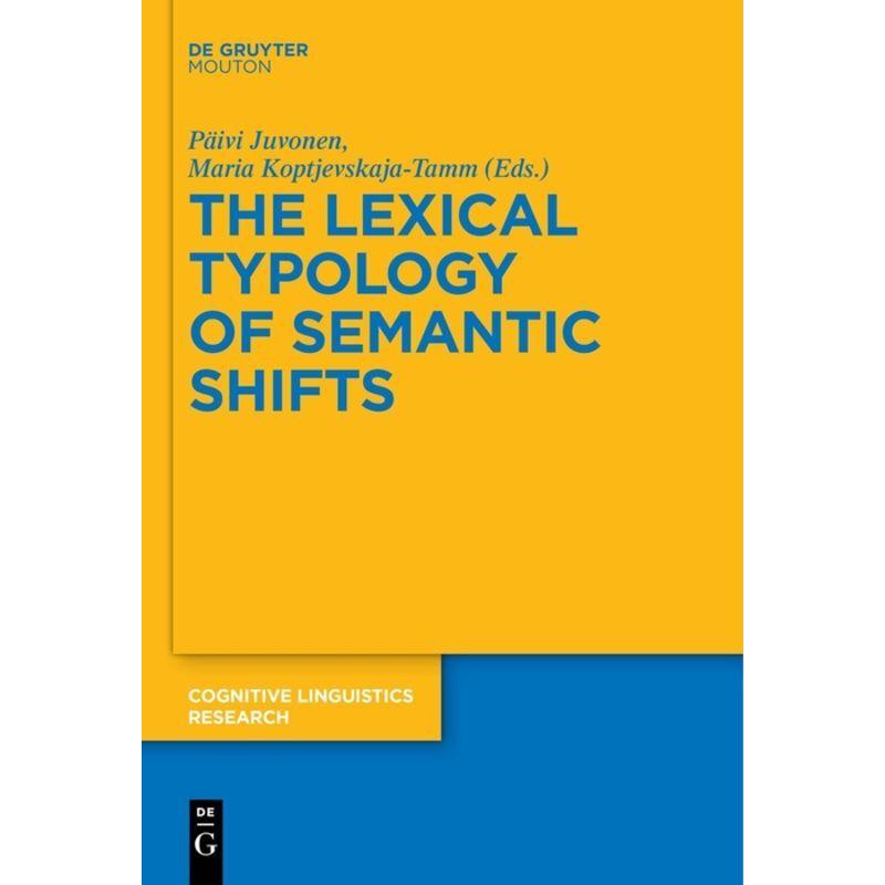 The Lexical Typology of Semantic Shifts, Fachbücher von Maria Koptjevskaja-Tamm, Päivi Juvonen