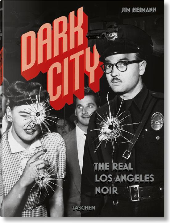 Produktbild Dark City. The Real Los Angeles Noir (Deutsch, Jim Heimann, 2017)