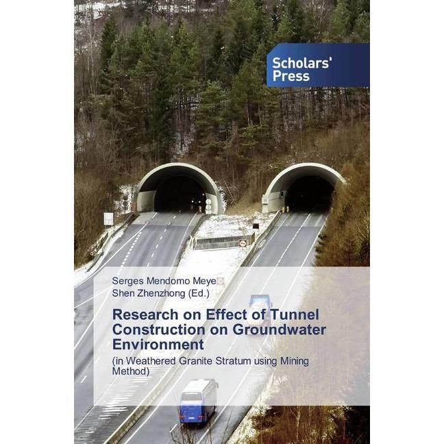 Research on Effect of Tunnel Construction on Groundwater Environment, Fachbücher von Serges Mendomo Meye