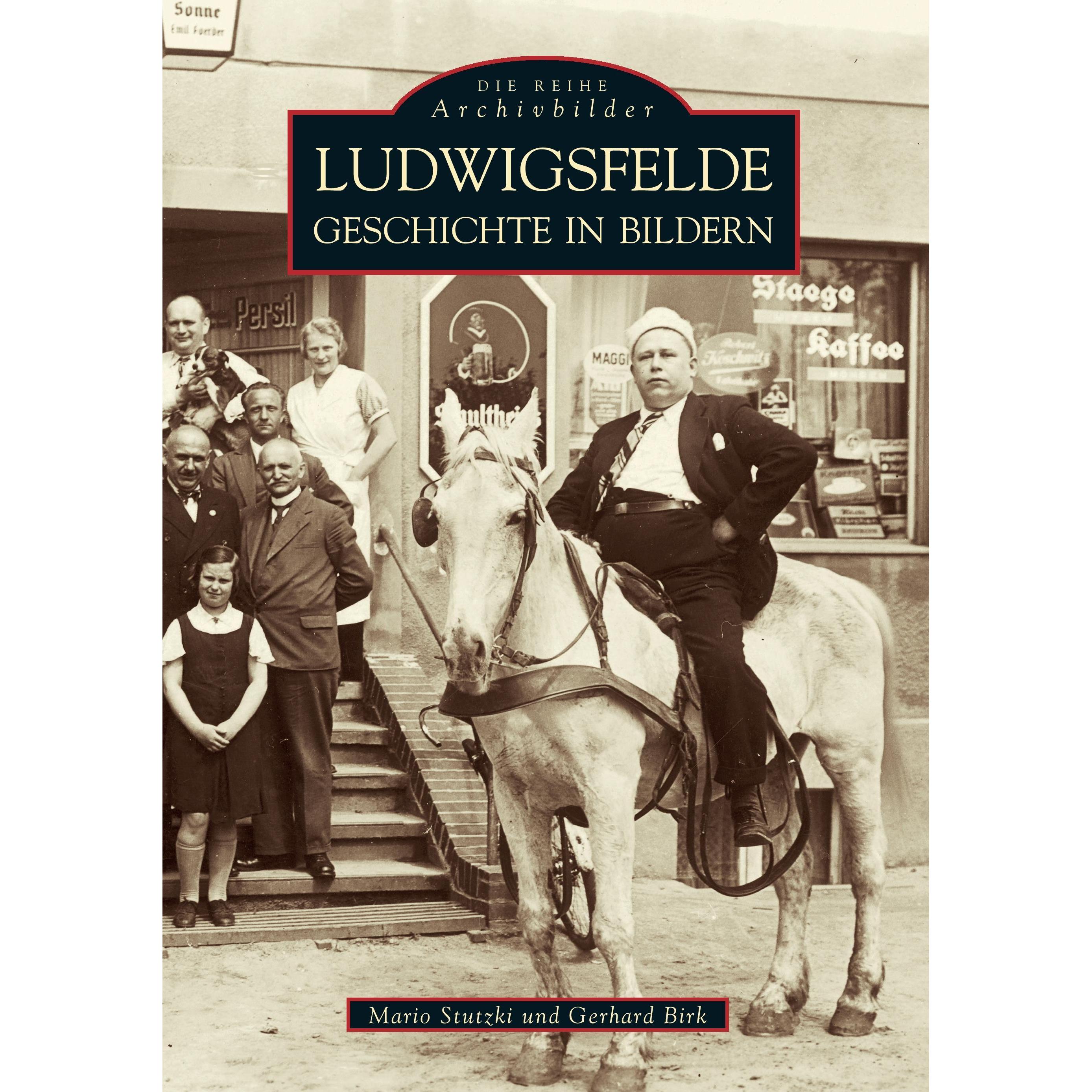 Ludwigsfelde. Geschichte in Bildern, Sachbücher von Gerhard, Stutzki Birk