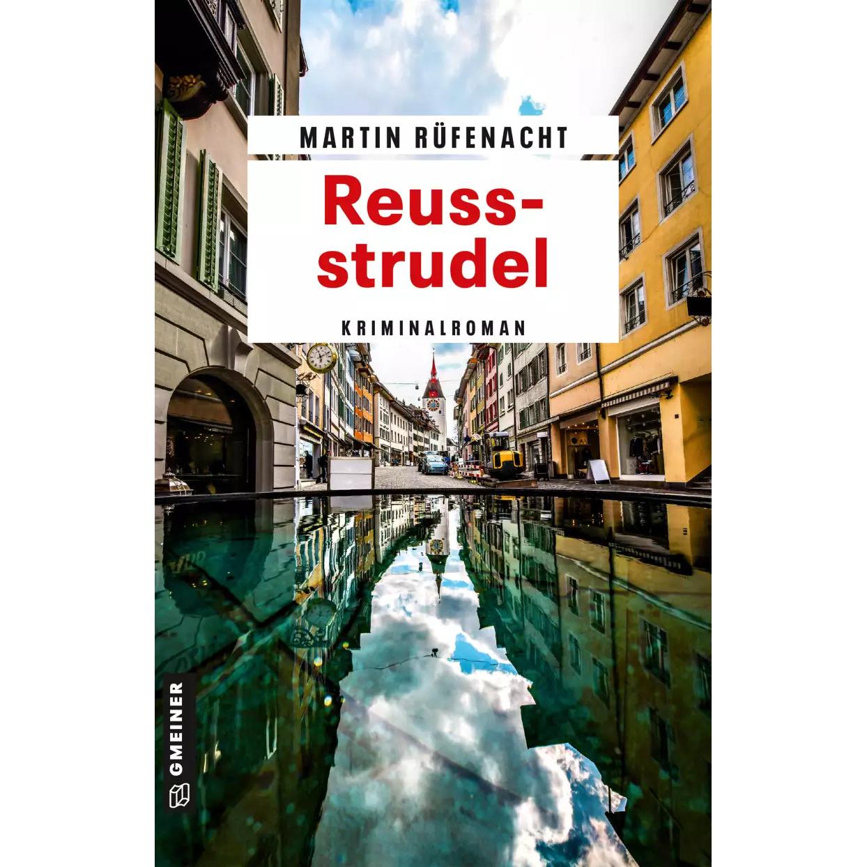 Reussstrudel, Belletristik von Martin Rüfenacht