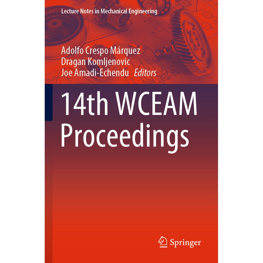 14th WCEAM Proceedings, Fachbücher von Dragan Komljenovic, Adolfo Crespo Márquez, Joe Amadi-Echendu