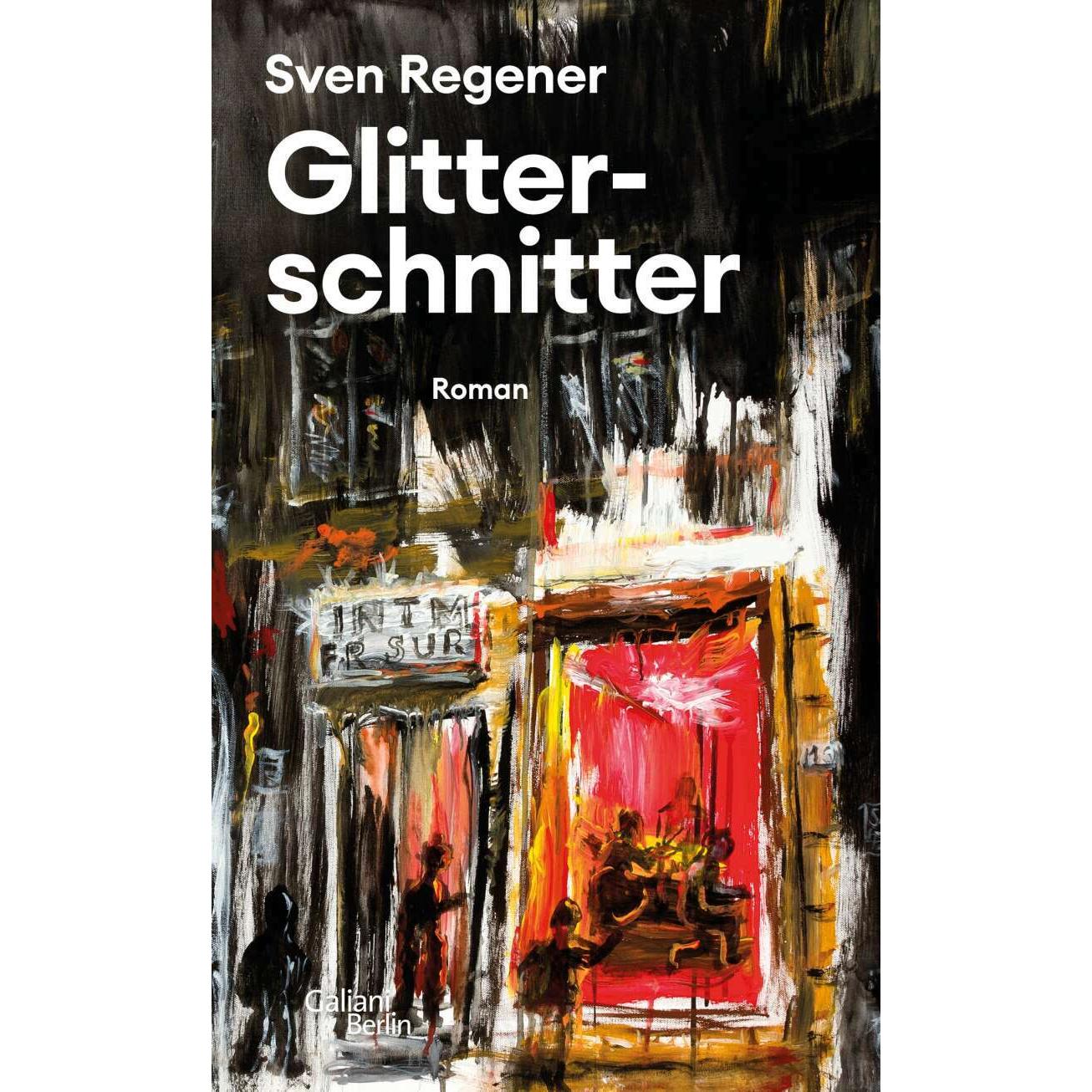Glitterschnitter, Belletristik von Sven Regener