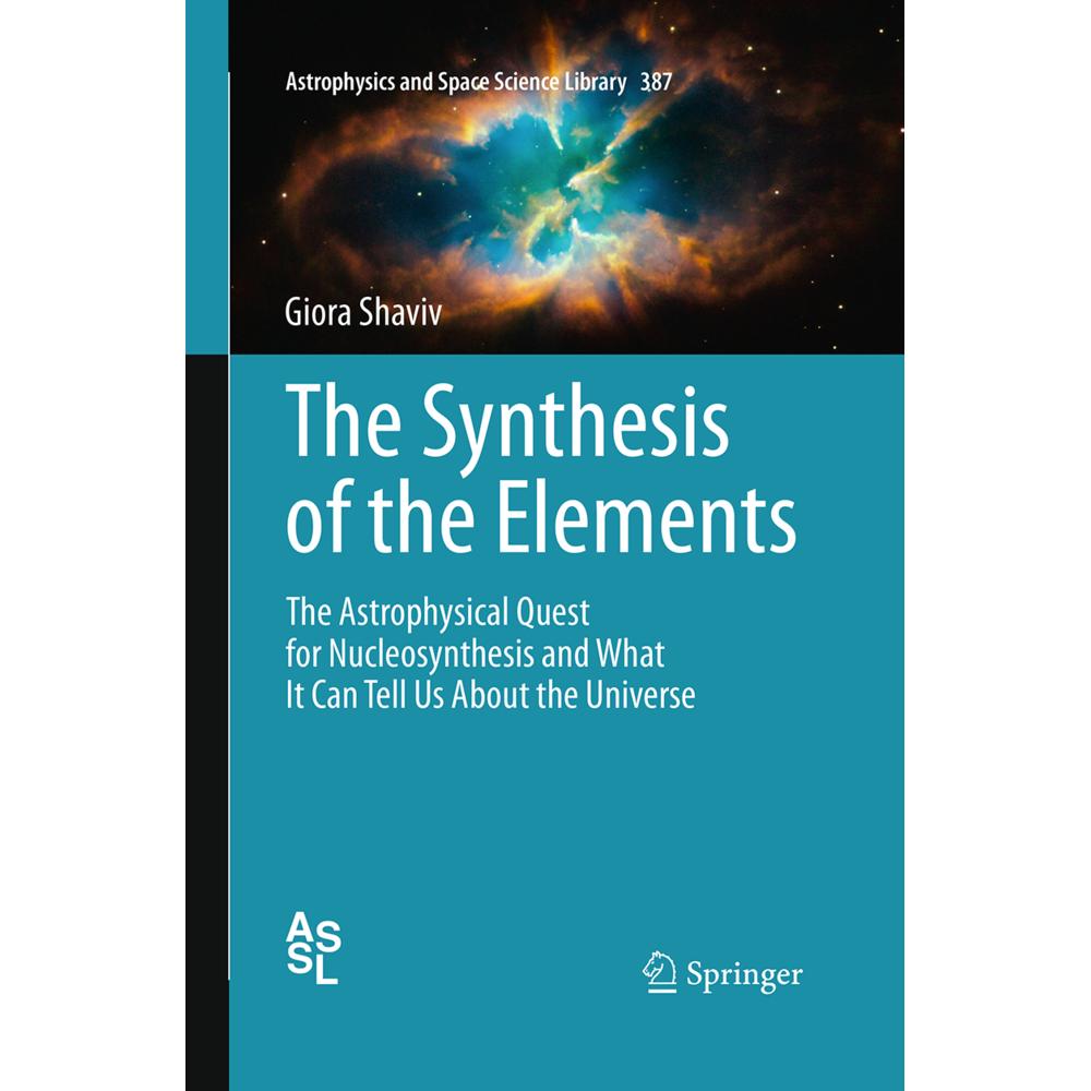 The Synthesis of the Elements, Fachbücher von Giora Shaviv