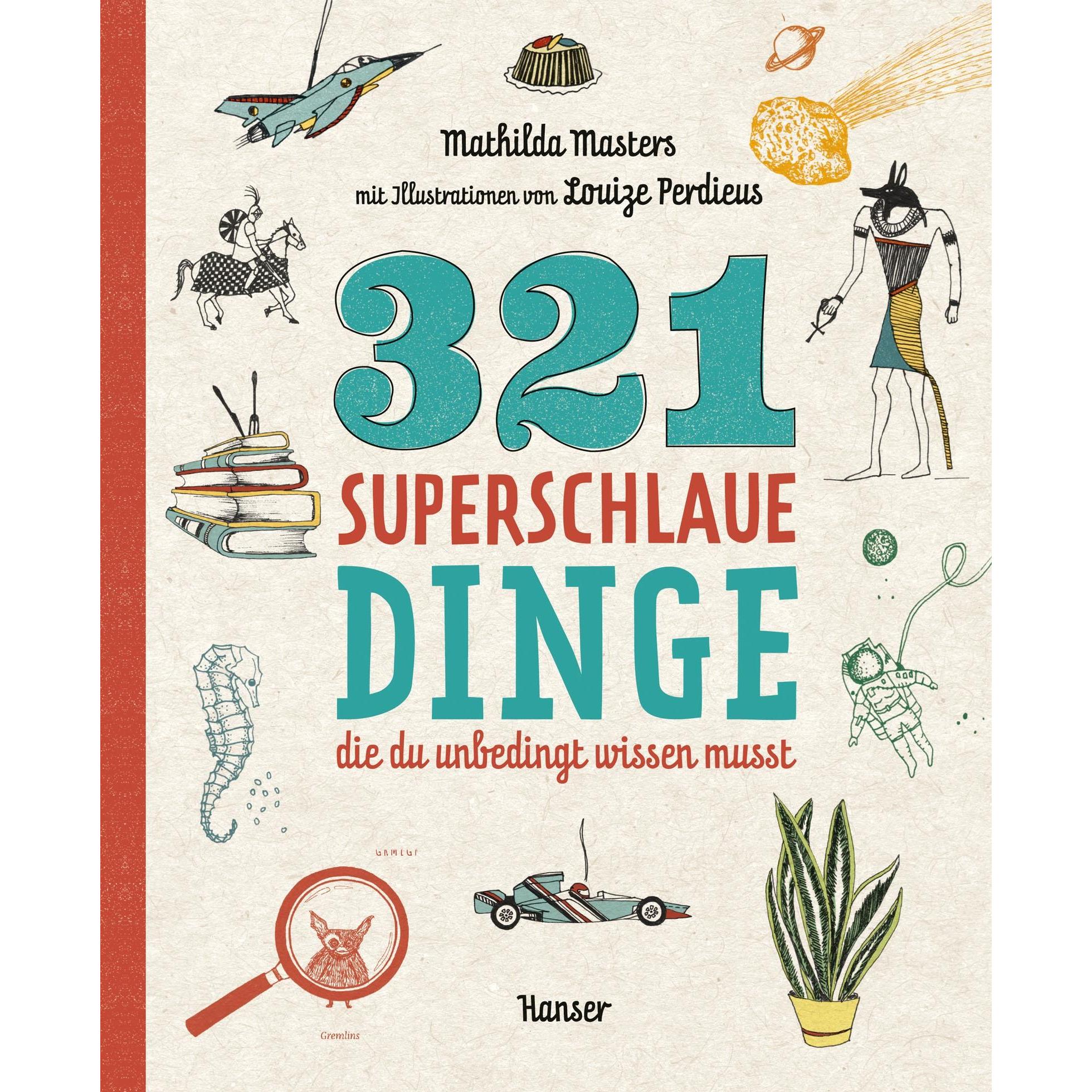 321 superschlaue Dinge, die du unbedingt wissen musst, Kinderbücher von Mathilda Masters