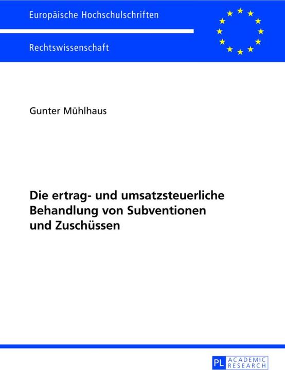 Produktbild Die ertrag- und umsatzsteuerliche Behandlung von Subventionen und Zuschüssen (Deutsch, Gunter Mühlhaus, 2013)