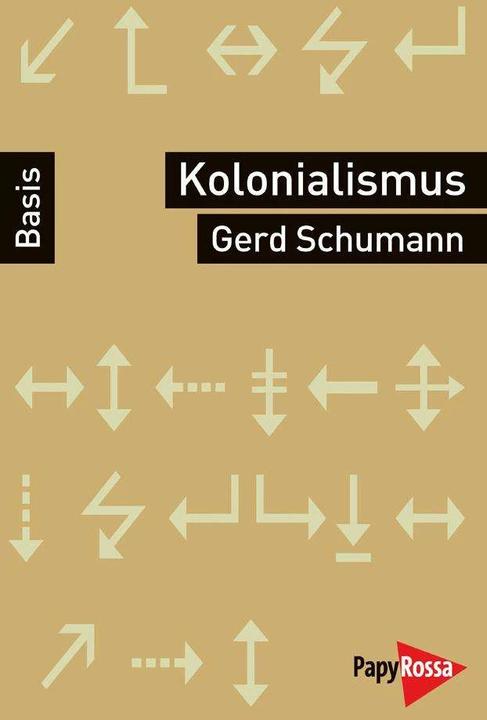Produktbild Kolonialismus, Neokolonialismus, Rekolonisierung (Deutsch, Gerd Schumann, 2024)